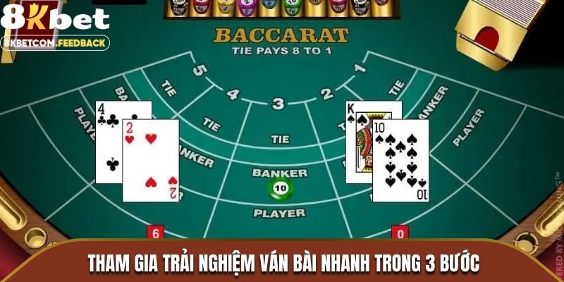 Tham gia trải nghiệm ván bài nhanh trong 3 bước