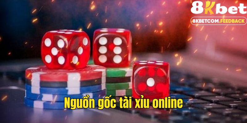 Nguồn gốc tài xỉu online